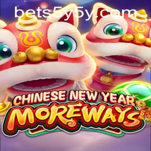 Exploring the Exciting World of CHINESENEWYEARMOREWAYS and the Intriguing '5Y5Y' Feature