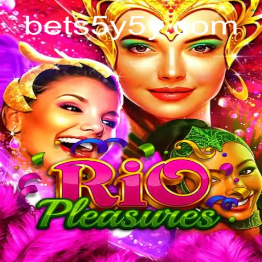 Discovering RioPleasures: The Ultimate Gaming Experience with 5Y5Y